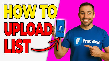 How To Upload A Customer List To FreshBooks (Quick Import 2025)