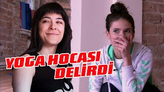 Kızma Kazan - Yoga Hocası Delirdi