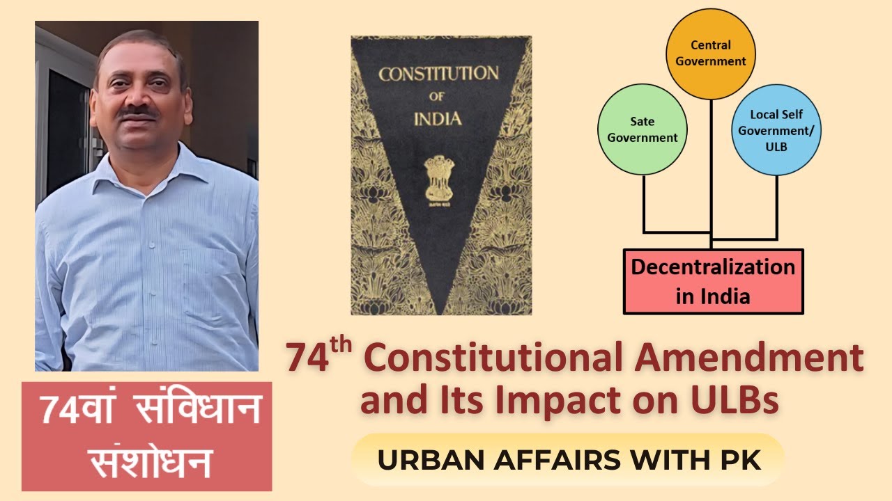 74th Constitutional Amendment and Its Impact on ULBs