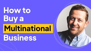 How to Buy a Multinational | Adam Salmen Interview