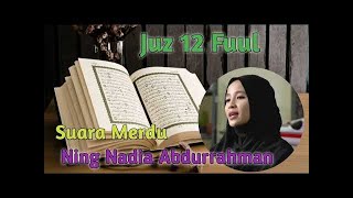 Juz 12 Fuul, Suara Indah dan Merdu || Ning Nadia Abdurrahman, Lc