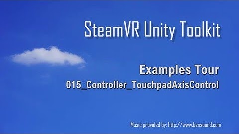 015_Controller_TouchpadAxisControl - Examples Tour - [SteamVR Unity Toolkit]