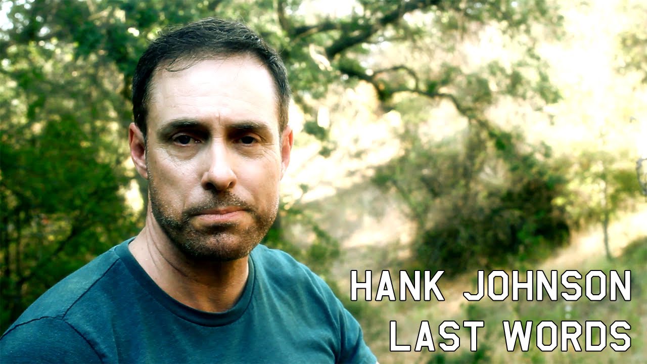 HANK JOHNSON - LAST WORDS - YouTube