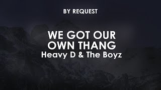 We Got Our Own Thang | Heavy D & The Boyz