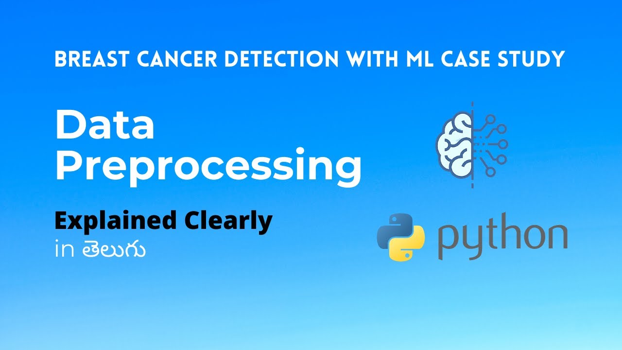 data preprocessing in python, breast cancer detection case study in ...