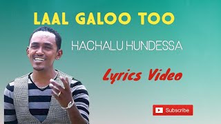 Laal Galoo Too-Hachalu Hundessa