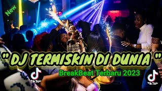 DJ Termiskin di dunia (Bukanku menolakmu untuk mencintaiku) Breakbeat Terbaru 2023
