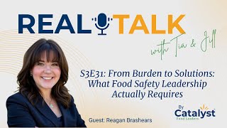 S3E31 From Burden to Solutions: What Food Safety Leadership Actually Requires