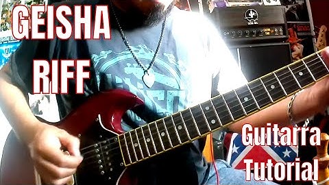 como tocar GEISHA - RIFF - guitarra tutorial