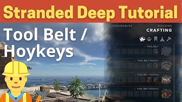Stranded Deep Toolbelt/Hot Keys Tutorial