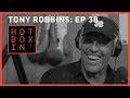 Tony Robbins | Hotboxin' with Mike Tyson | Ep 38