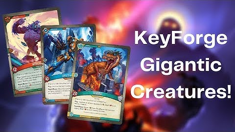 What are KeyForge Gigantic Creatures?