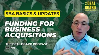 SBA Basics, Updates and Everything You Need to Know about Funding for Business Acquisitions
