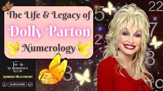 The Life and Legacy of🦋DOLLY PARTON🦋 - Numerology Reading. #dolly #dollyparton #love #numerology