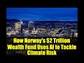 How Norway's $2 Trillion Wealth Fund Uses AI to Tackle Climate Risk | Game-Changer Strategy Revealed