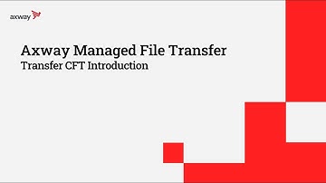Introduction to Axway Transfer CFT