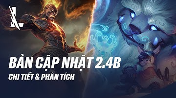 Chi tiết & Phân tích Bản cập nhật 2.4B | Vệ binh Akshan trỗi dậy!