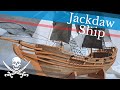 Building the jackdaw ship