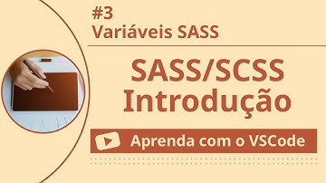 [Aprenda com o VSCode] SASS/SCSS para Iniciantes #3 Variáveis SASS