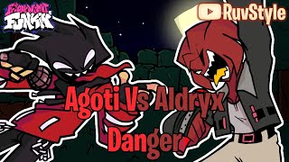 FNF Danger but Aldryx vs Agoti