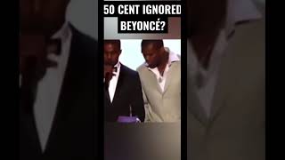 When 50 cent ignored Beyoncé kiss Content