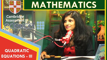 Quadratic Equations for English medium, Edexcel and Cambridge part 3 | grade 6/7/8/9/GCSE |O/L Maths