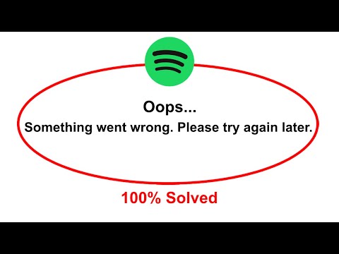 How To Fix Spotify Oops Somethings Went Wrong Please Try Again Later Error