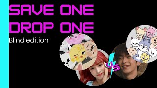 Blind Save One Drop One | Kpop Idol edition