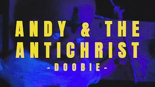 Andy & the Antichrist - Doobie