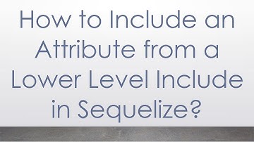 How to Include an Attribute from a Lower Level Include in Sequelize?