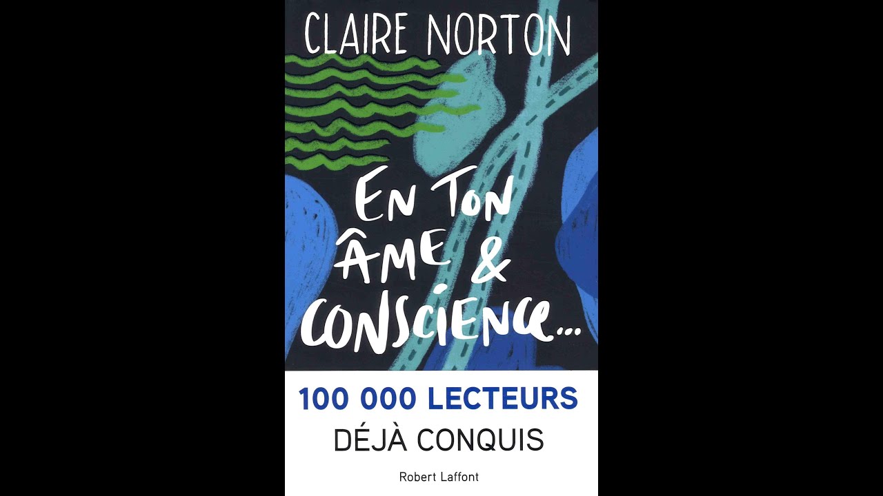 En ton âme et conscience - Claire NORTON - YouTube
