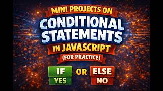 Mini JavaScript Projects Using IF-ELSE (Perfect for Beginners!)