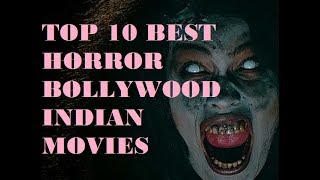 Top 10 Horror Bollywood Indian Movies in Hindi