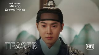 Missing Crown Prince | Teaser | Suho, Hong Ye Ji, Myung Se Bin, Kim Min Kyu, Kim Joo Heon