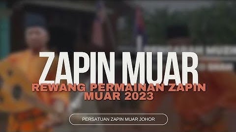 VIDEO TEASER REWANG PERMAINAN ZAPIN MUAR 2023 ANJURAN PERSATUAN ZAPIN MUAR (PERZIM)