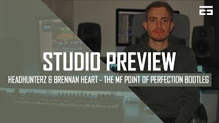 Studio Preview | Headhunterz & Brennan Heart - The MF Point of Perfection bootleg with R3LIVED