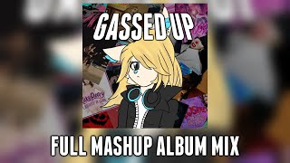 Extrenor - Gassed Up (FULL MASHUP ALBUM)