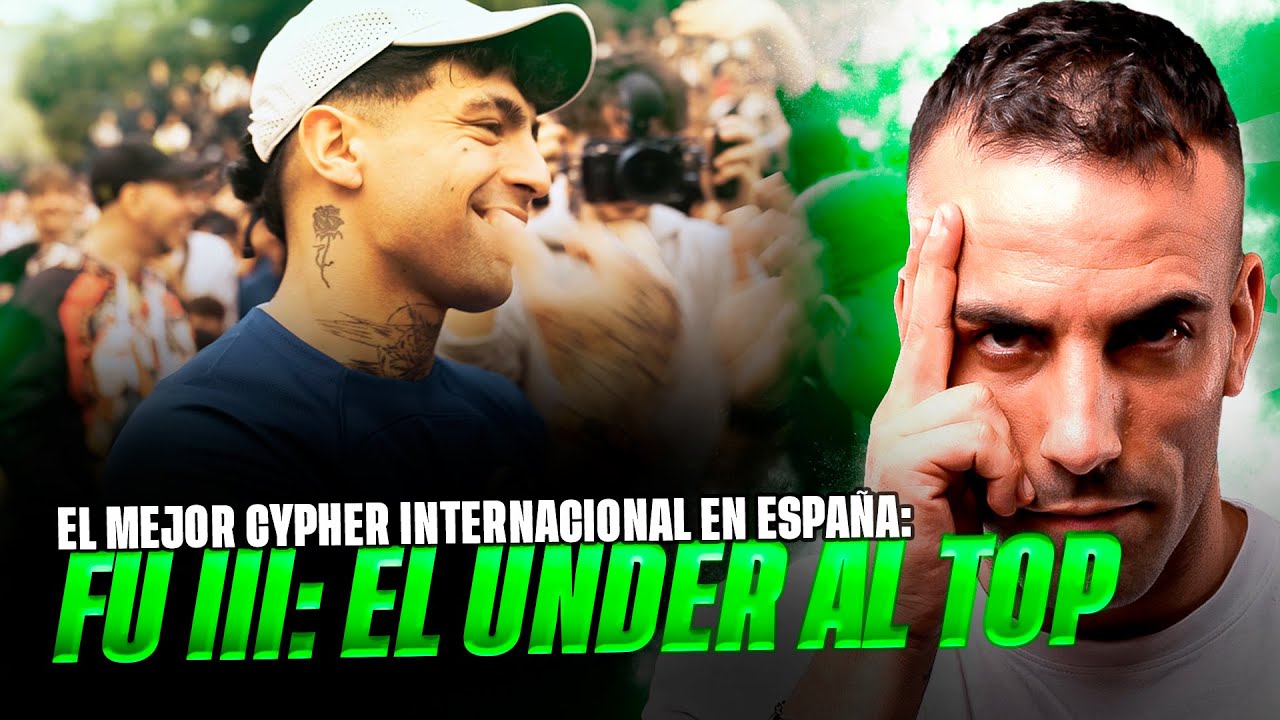 EL MEJOR CYPHER DE LA HISTORIA *FU III: EL UNDER ES EL FUTURO DEL FREESTYLE* Reacción