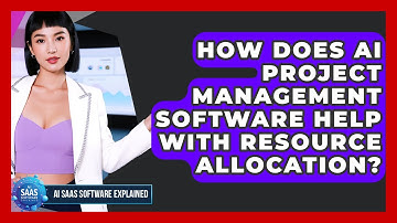 How Does AI Project Management Software Help With Resource Allocation?