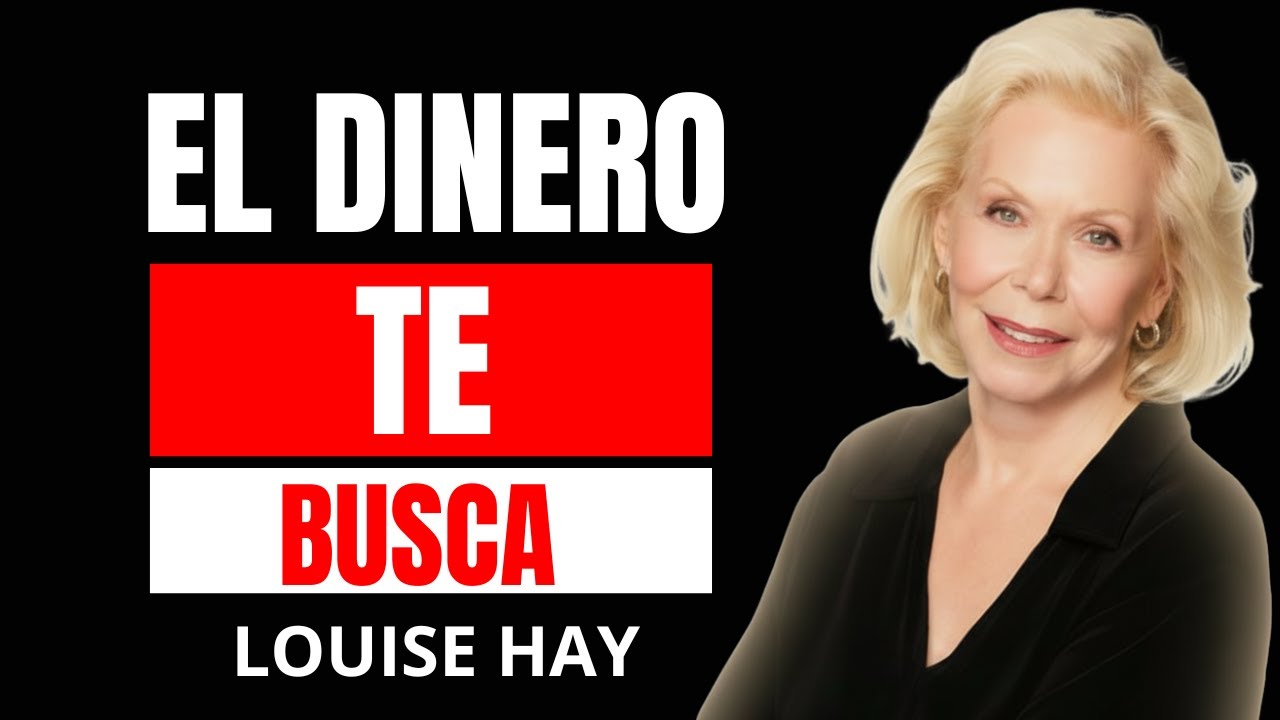Dejá de Perseguir el Dinero: El Arte de Atraer Abundancia sin Esfuerzo :LOUISE HAY
