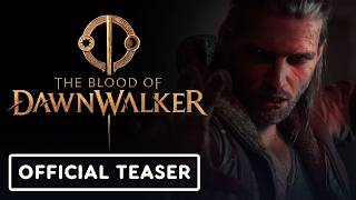 The Blood of Dawnwalker - Official 'The Dawnwalker Saga' Trailer | IGN Summer of Gaming 2026