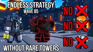 How To Get To Wave 85 In Endless Mode WITHOUT Rare Towers!! (Toilet Tower Defense)