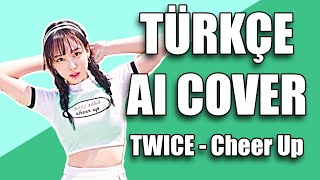 TWICE - Cheer Up Türkçe Cover