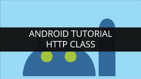 Android Tutorial: Http Class (Part-2) | Edureka