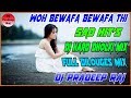 Woh bewafa bewafa thisad hits dj hard dholki mix  dj pradeep raj  dj pradeep official mix