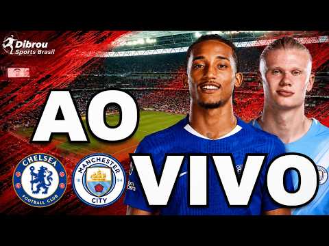 AO VIVO: CHELSEA X MANCHESTER CITY FINAL DA COPA DA INGLATERRA DIRETO DO WEMBLEY | NARRAÇÃO