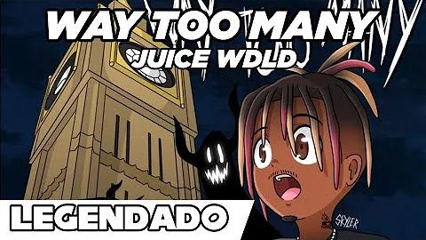 Juice WRLD-too many (way too many) (unrealesed legendado)