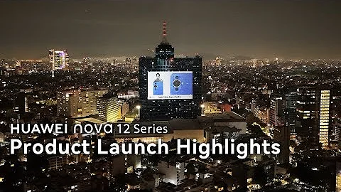 HUAWEI nova 12 Series Product Launch: Highlights - DayDayNews