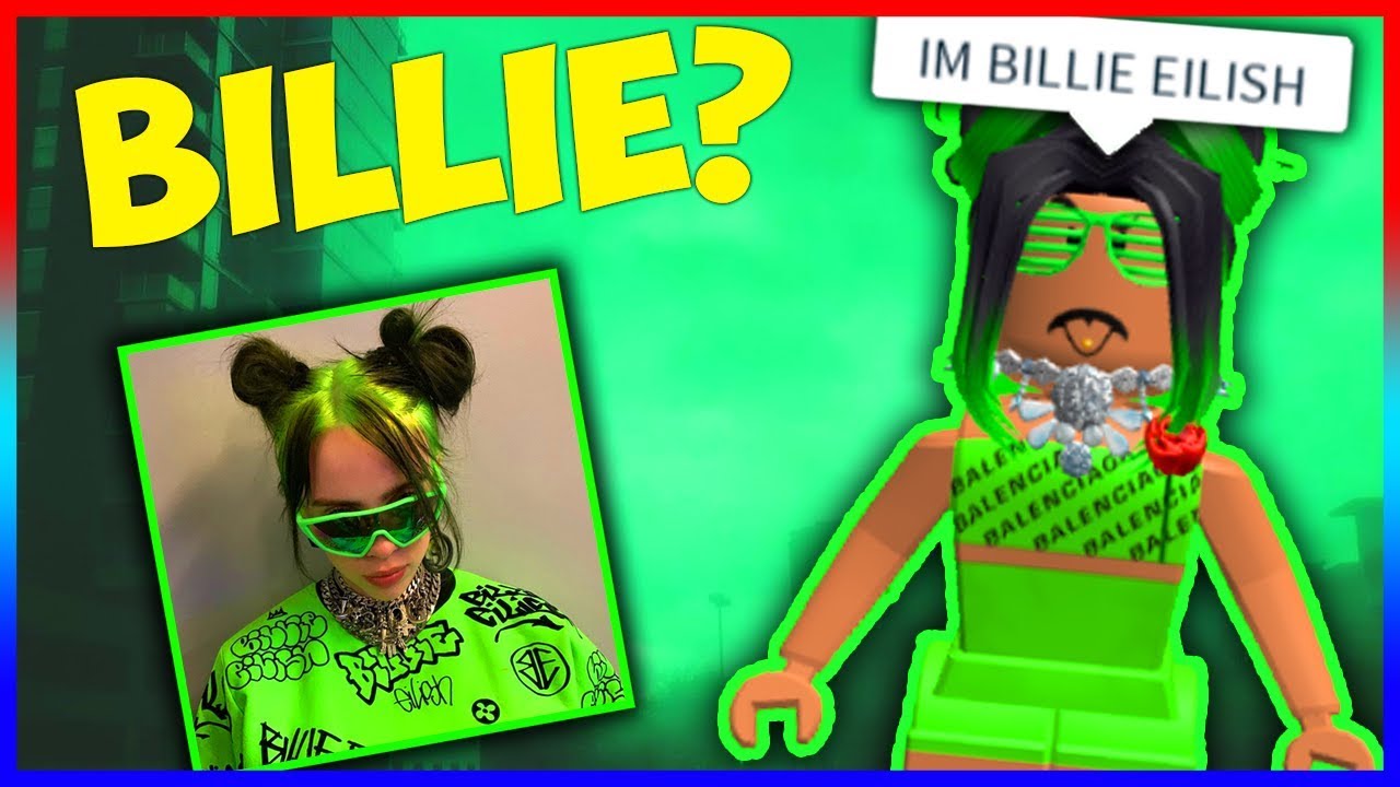 Roblox Billie Eilish Youtube - billie eilish roblox character