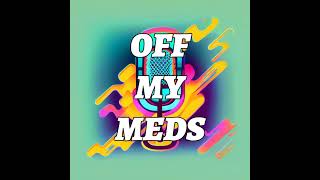 Famous To Be or Not To Be...Off ADHD Meds? | Off My Meds Pod | Ep. 307 Net Worth